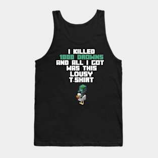 I Killed 100 Drowns And All I Got Was This Lousy T-Shirt Tank Top